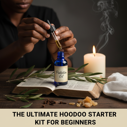 The Ultimate Hoodoo Starter Kit for Beginners: Essential Tools for Spiritual Protection